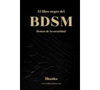 El libro negro del BDSM: Dentro de la oscuridad