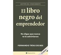 El libro negro del emprendedor: No digas que nunca te lo advirtieron [Lingua spagnola]