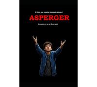 El libro que andabas buscando sobre el ASPERGER: (aunque ya no se llame así)