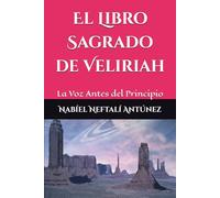 El Libro Sagrado de Veliriah: La Voz Antes del Principio