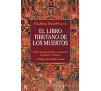 El libro tibetano de los muertos / The Tibetan Book of the Dead: Como es popularmente conocido en Occidente y conocido en el Tíbet como El gran libro ... la comprensión en el estado intermedio
