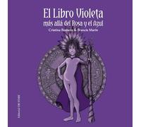 El libro violeta, más allá del rosa y el Azul / The Violet Book, Beyond Pink and Blue: Más allá del Rosa y del Azul