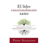 Peter Scazzero El Líder Emocionalmente Sano (Tascabile)