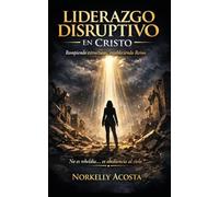 El Liderasgo Disruptivo en cristo