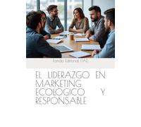 EL LIDERAZGO EN MARKETING ECOLOGICO Y RESPONSABLE