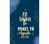 El limite lo pones tu: agenda 2026