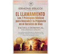 El Llamamiento: Los 7 Principios Bíblicos para Descubrir tu Propósito en el Servicio de Dios: 2