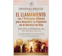 El Llamamiento - Los 7 Principios Bíblicos para Descubrir tu Propósito en el Servicio de Dios: Guía práctica para discernir la voluntad de Dios, el ... una vida de servicio con impacto eterno: 2
