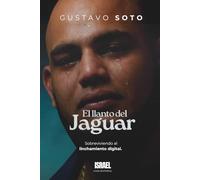 EL LLANTO DEL JAGUAR: Sobreviviendo al linchamiento digital