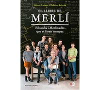 El llibre de Merlí : Filosofia i merlinades que et faran trempar