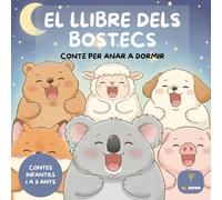 El llibre dels bostecs | Cuentos en catalán de 1 a 3 años: Conte per anar a dormir | Cuento infantil en catalán de 1, 2 y 3 años | Libro ilustrado de ... relajarse y regalar | bebés y niños pequeños