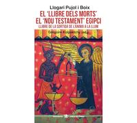 El ‘llibre dels morts’ el ‘Nou testament’ Egipci: Llibre de la sortida de l’ànima a la llum: 76