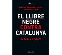 El llibre negre contra Catalunya: De Felip V a Felip VI