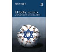 El lobby sionista: Una historia a ambos lados del Atlántico: 21