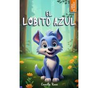 El lobito azul: Libro infantil ilustrado
