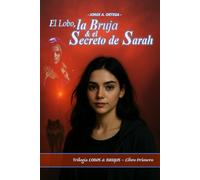 El Lobo, la Bruja & el Secreto de Sarah