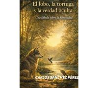 El lobo, la tortuga y la verdad oculta