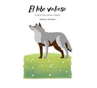 EL lobo valioso: Cuentos para Fabio