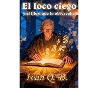 El loco ciego y el libro que lo observaba