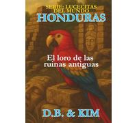 El loro de las ruinas antiguas: Honduras