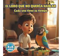 El loro que no quería hablar: Cada uno tiene su tiempo