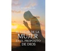 El lugar de la mujer en el propósito de Dios