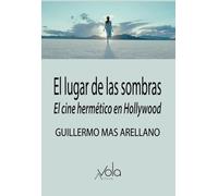 El lugar de las sombras: El cine hermético en Hollywood