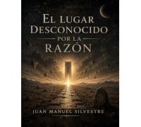El Lugar Desconocido por la Razón