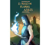 El Mago de Flamas Azules: Saga de los dos mundos
