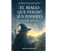 EL MAGO QUE PERDIÓ SUS PODERES: El secreto del talismán