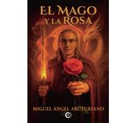 El Mago y la Rosa
