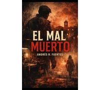EL MAL MUERTO: Novela breve de horror social y realismo oscuro