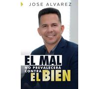 El mal no prevalecerá contra el bien