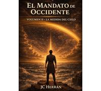 El Mandato de Occidente - Volumen II: La Medida del Cielo