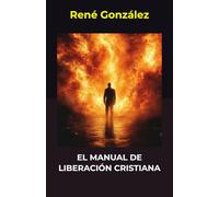 EL MANUAL DE LIBERACIÓN CRISTIANA: 5