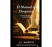 EL MANUAL DEL DESPERTAR: UN MANUAL DE REGLAS PARA UN AMOR PROHIBIDO