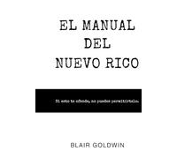 El Manual del Nuevo Rico: Si esto te ofende, no puedes permitírtelo.