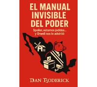 El Manual Invisible del Poder