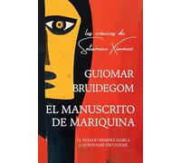 El Manuscrito de Mariquina: Las crónicas de Saturnino Ximénez: 1
