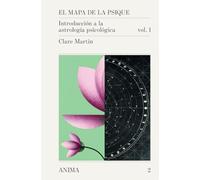 El mapa de la psique: Introducción a la astrología psicológica. Vol 1: 2