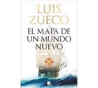 Luis Zueco El mapa de un mundo nuevo / Map of a New World (Copertina rigida)