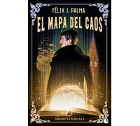 El mapa del caos (Trilogía victoriana 3)