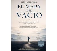 EL MAPA DEL VACIO: LA CIENCIA DE SANAR CUANDO SIENTES QUE EL MUNDO SE ACABA: 12