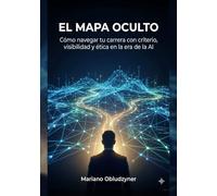 El Mapa Oculto: Como pasar de ser operador a ser consultado antes de que se tomen las decisiones (sin volverte politico)