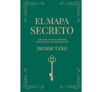 EL MAPA SECRETO: TRES RELATOS DE MISTERIO, IDENTIDAD Y TRANSFORMACIÓN