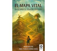 El mapa vital: Un recorrido de evolución consciente