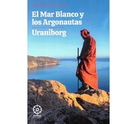 El mar blanco y los Argonautas y Uranbiborg
