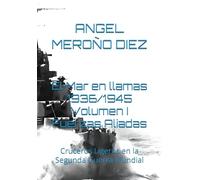 El Mar en llamas 1936/1945 Volumen I: Cruceros Ligeros en la Segunda Guerra Mundial