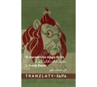 El maravilloso mago de Oz / جادوگر شگفت]انگیز شهر اُز: Tranzlaty Español فارسی