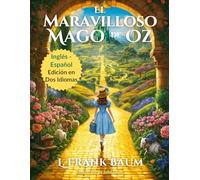 El Maravilloso Mago de Oz: Inglés - Español Edición en Dos Idiomas